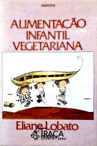 Alimentação Infantil Vegetariana
