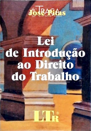 Lei de Introdução Ao Direito do Trabalho