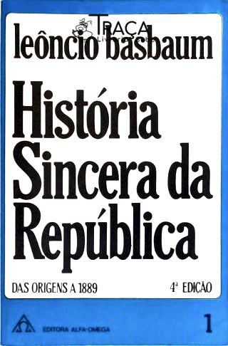 História Sincera da República - Vol. 1