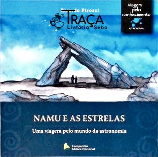 Namu e as Estrelas - Uma Viagem Pelo Mundo da Astronomia