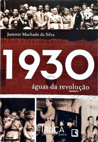 1930 - Águas da Revolução