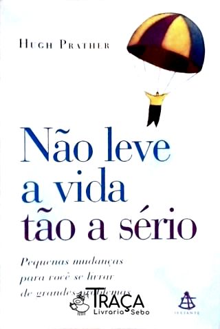 Não Leve a Vida Tão a Sério