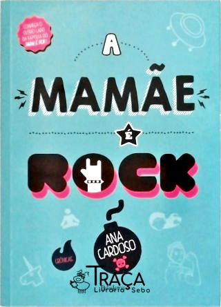 A Mamãe É Rock