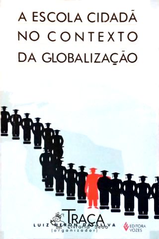 A Escola Cidadã No Contexto da Globalização
