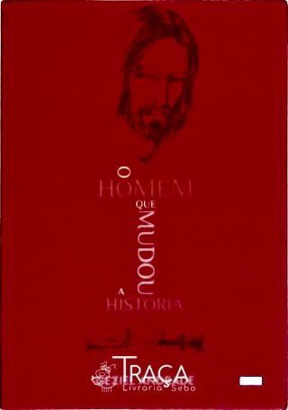 O Homem Que Mudou a História