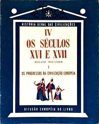 Os Séculos Xvi e Xvii - Vol. 1