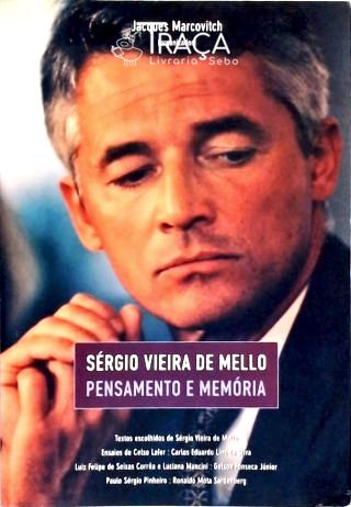 Sérgio Vieira de Mello - Pensamento e Memória