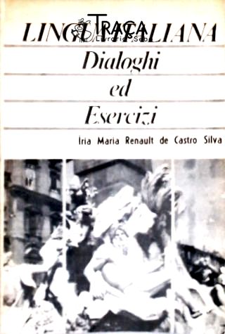 Lingua Italiana - Dialoghi Ed Esercizi