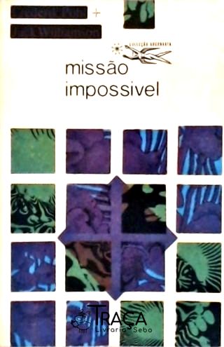 Coleção Argonauta Nº 151 - Missão Impossivel