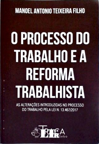 O Processo do Trabalho e a Reforma Trabalhista