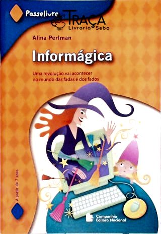 Informágica - Uma Revolução Vai Acontecer No Mundo das Fadas e dos Fados