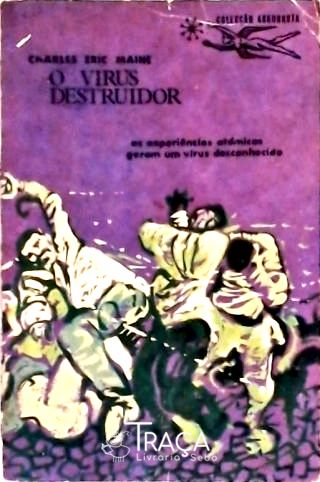 Coleção Argonauta Nº 106 - O Vírus Destruidor