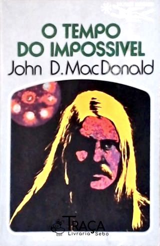 Coleção Argonauta Nº 257 - O Tempo do Impossível