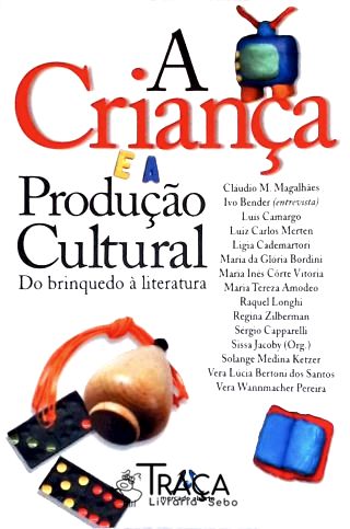 A Criança e a Produção Cultural