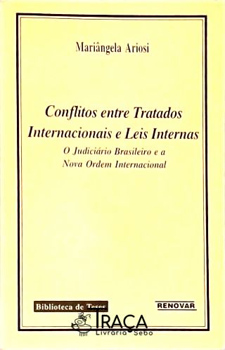 Conflitos Entre Tratados Internacionais e a Leis Internas