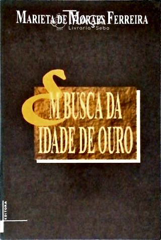 Em Busca da Idade de Ouro