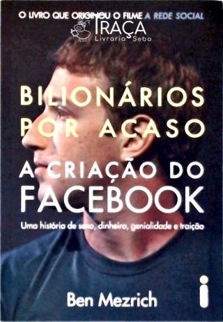 Bilionários por Acaso - a Criação do Facebook
