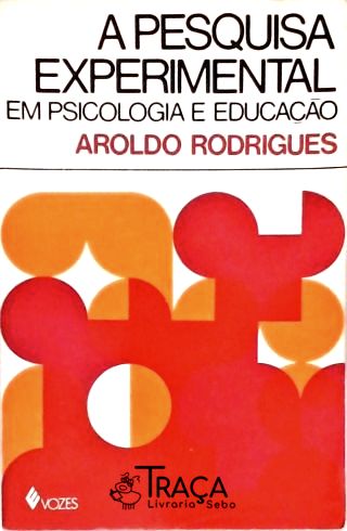 A Pesquisa Experimental em Pscologia e Educação