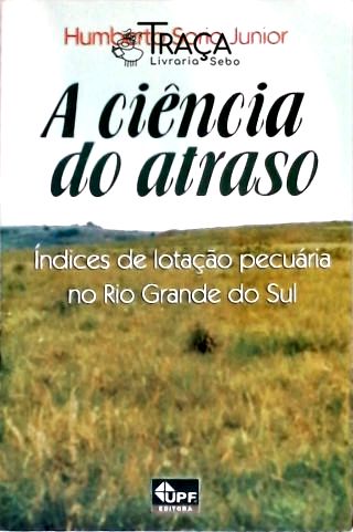 A Ciência do Atraso