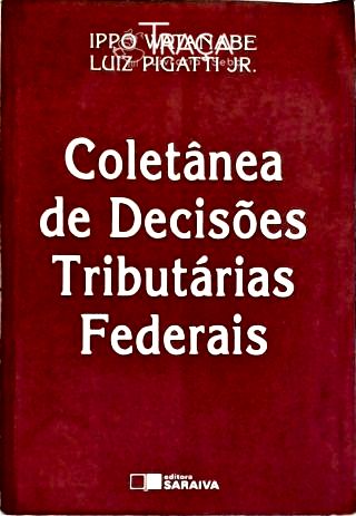 Coletânea de Decisões Tributárias Federais