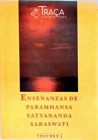 Enseñanzas de Paramhansa Satyananda Saraswati - Vol. 1