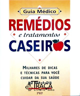 Guia Médico - Remédios e Tratamentos Caseiros
