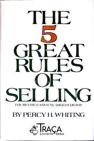 The 5 Great Rules Of Selling