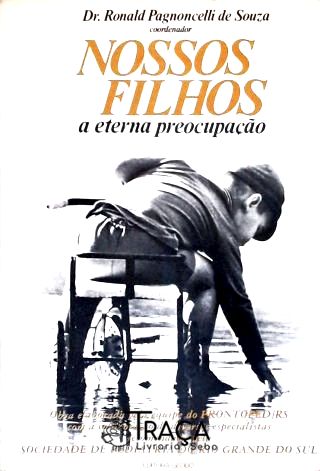 Nossos Filhos, a Eterna Preocupação