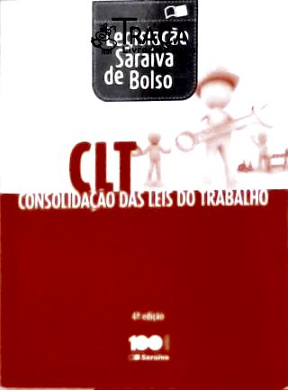 Clt - Consolidaçào das Leis do Trabalho