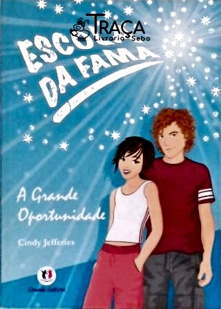 Escola Da Fama - A Grande Oportunidade