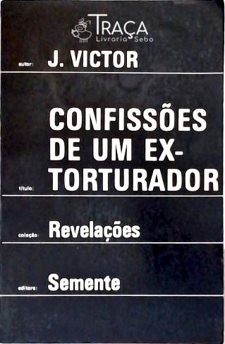 Confissões de Um Ex-torturador