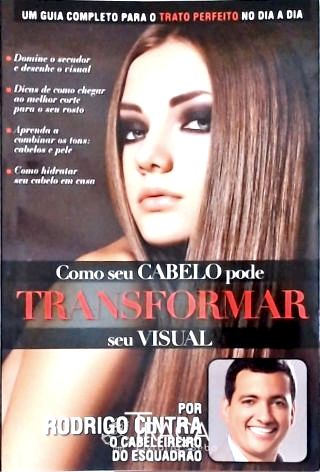 Como Seu Cabelo Pode Transformar Seu Visual