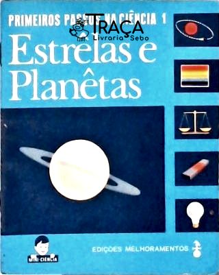 Primeiros Passos Na Ciência - Estrelas e Planetas