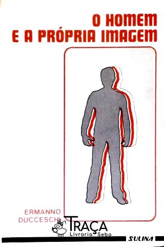 O Homem E A Própria Imagem
