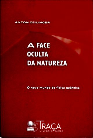 A Face Oculta da Natureza