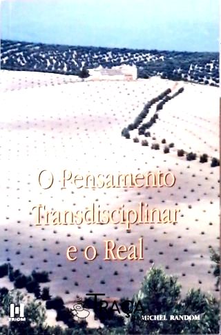 O Pensamento Transdisciplinar e o Real