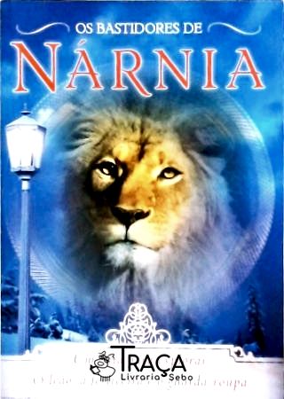 Os Bastidores de Nárnia