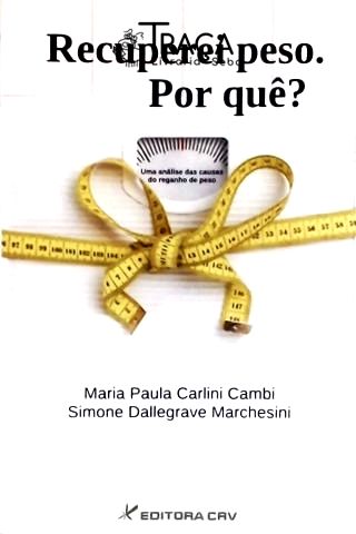 Recuperei Peso. por Quê?
