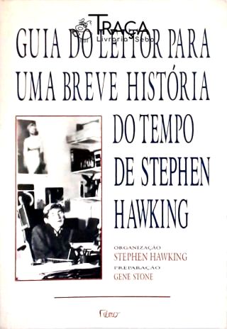 Guia do Leitor para Uma Breve História do Tempo de Sthepen Hawking