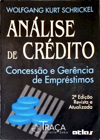 Análise de Crédito - Concessão e Gerência de Empréstimos