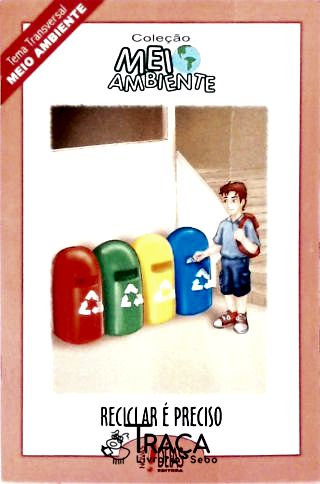 Reciclar é Preciso