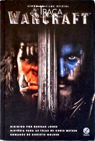 Warcraft - Livro do Filme Oficial