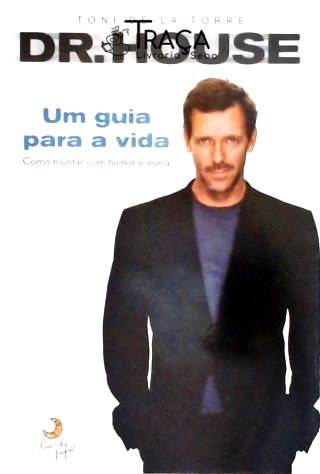 Dr. House - Um Guia Para A Vida