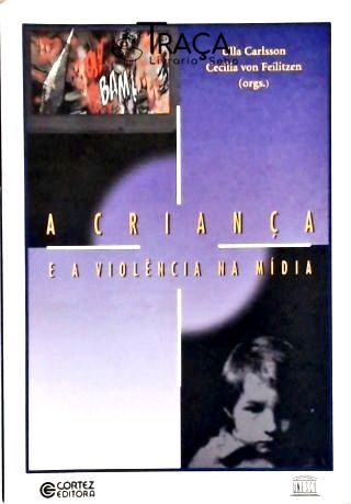 A Criança e a Violência Na Mídia