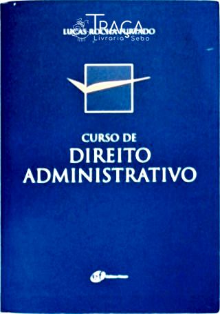 Curso de Direito Administrativo