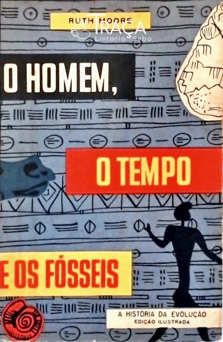 O Homem, o Tempo e os Fósseis