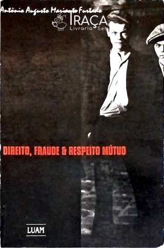 Direito, Fraude & Respeito Mútuo