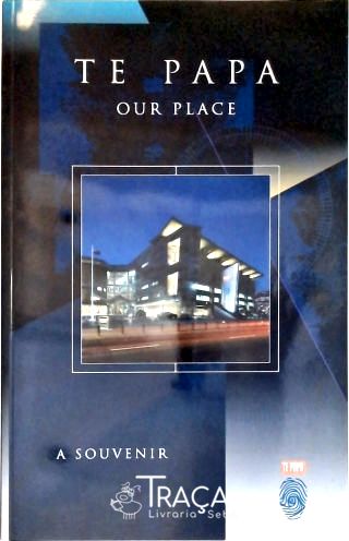 Te Papa - Our Place