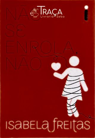 Não Se Enrola, Não