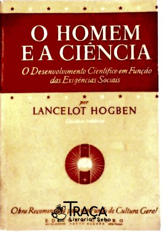 O Homem e a Ciência (segundo Volume, Oitavo da Coleção)